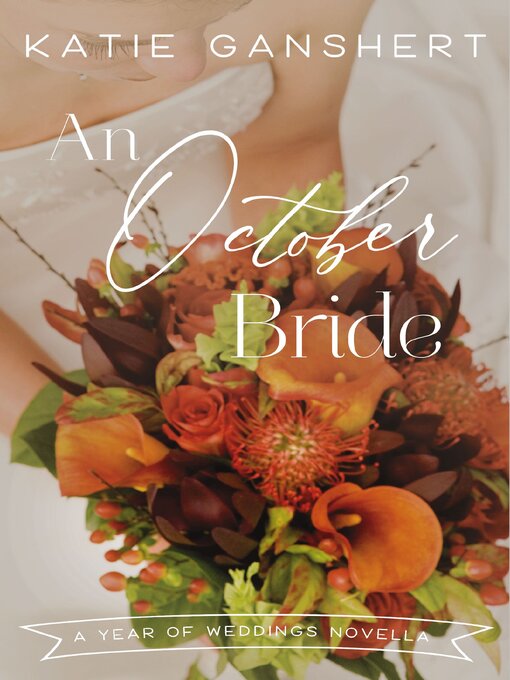 Title details for An October Bride by Katie Ganshert - Available